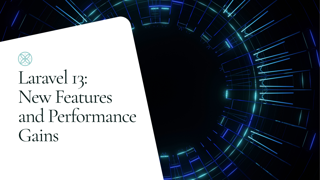 Laravel 13: New Features and Performance Gains — Should You Upgrade Your Production App?